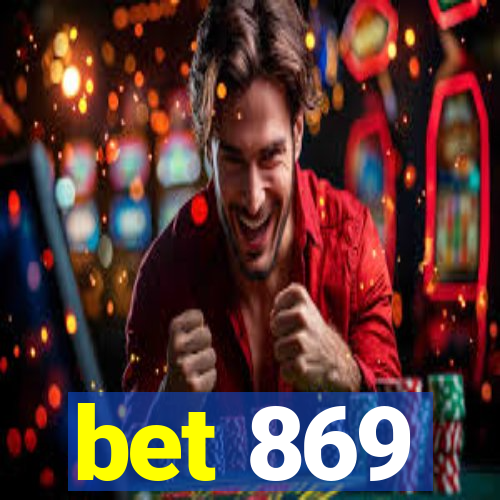 bet 869